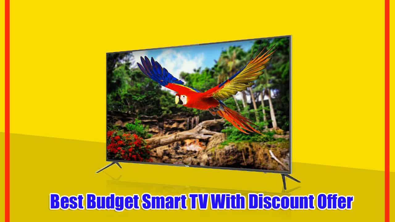 Best Budget Smart TV With Discount Offer