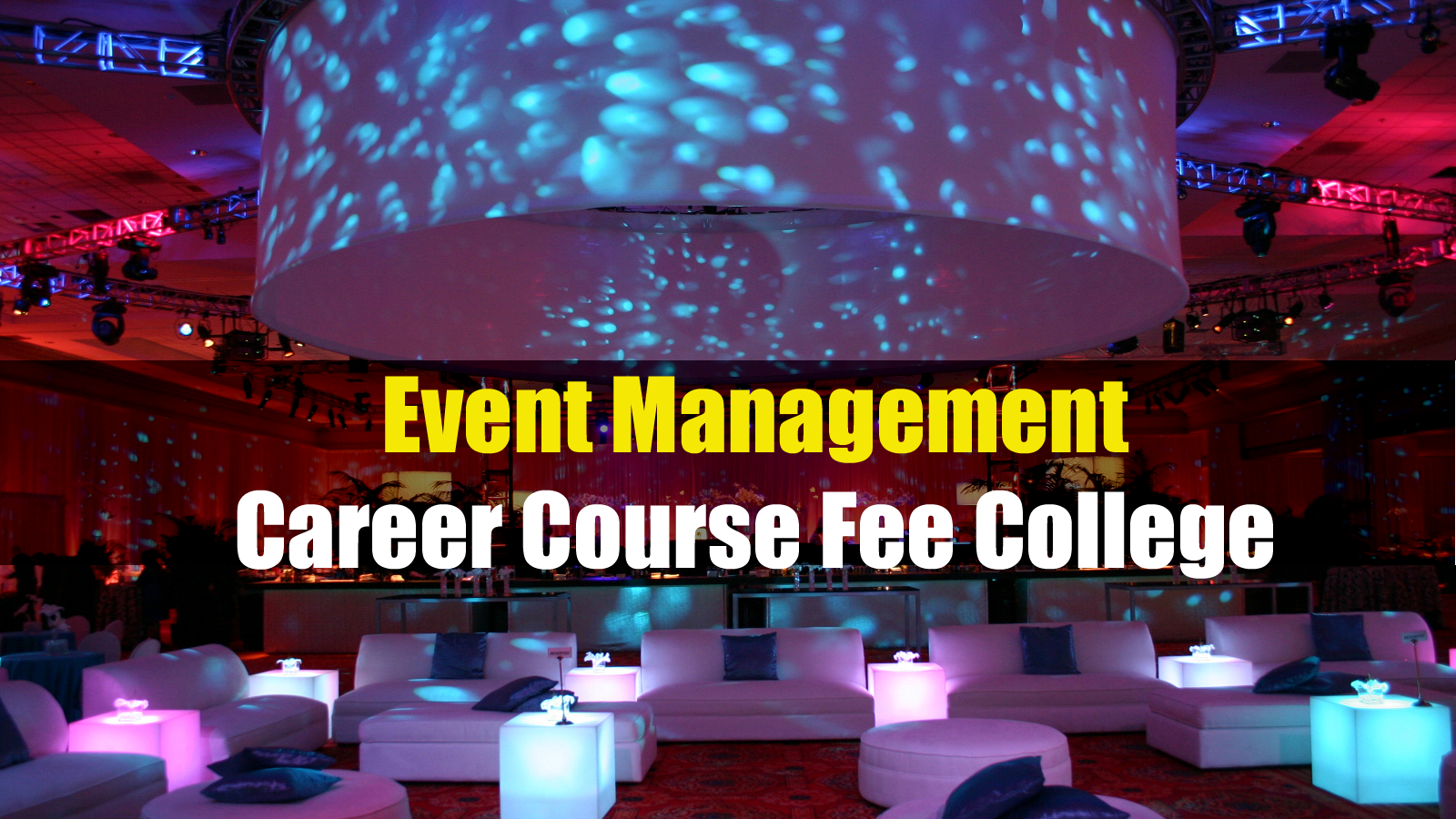 Event Management Career Course Fee College