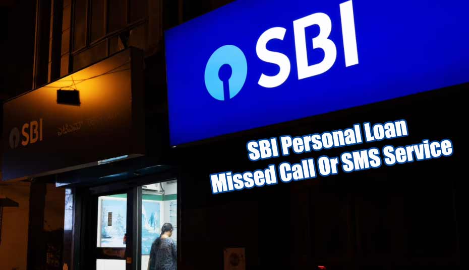 SBI Personal Loan Missed Call Or SMS Service